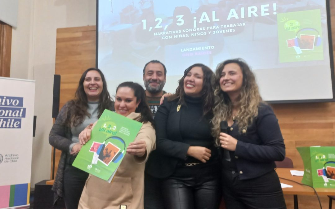 Exitoso lanzamiento de «1, 2, 3 ¡Al Aire: Narrativas sonoras para crear con niñas, niños y jóvenes» de ONG Raíces