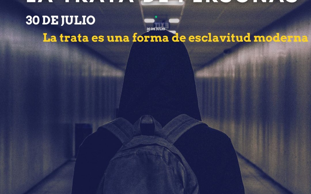 Luchemos juntas y juntos contra la Trata de Personas #DíaMundialContralaTrata